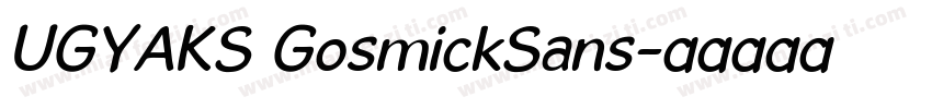 UGYAKS GosmickSans字体转换
